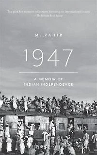 1947. A Memoir of Indian Independence