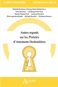 Autres regards sur les Poésies d'Antoinette Deshoulières