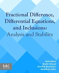 Fractional Difference, Differential Equations, and Inclusions: Analysis Stability