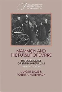 Mammon and The Pursuit of Empire: Political Economy British Imperialism, 1860–1912