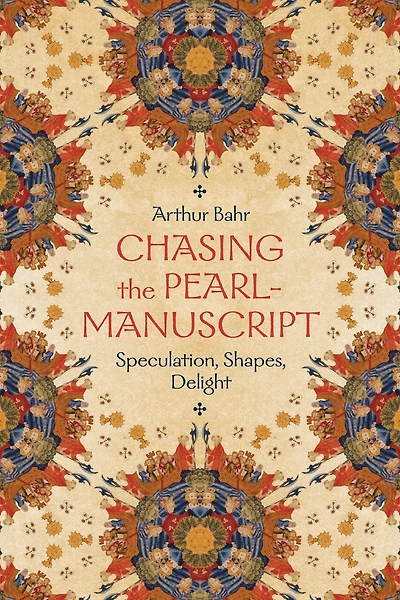 Chasing the Pearl-Manuscript: Speculation, Shapes, Delight