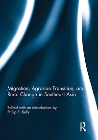 Migration, Agrarian Transition, And Rural Change Southeast Asia