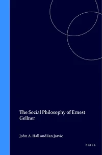 The Social Philosophy of Ernest Gellner