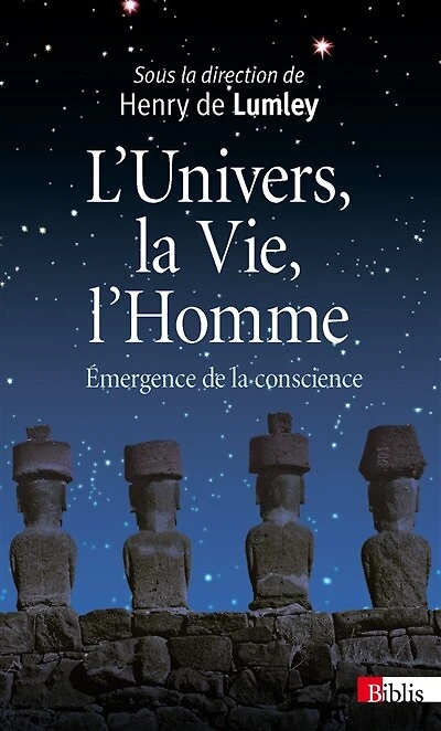 L' Univers, la vie, l'homme: émergence de conscience