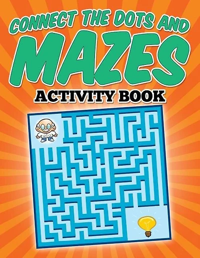 Connect The Dots and Mazes Activity Book