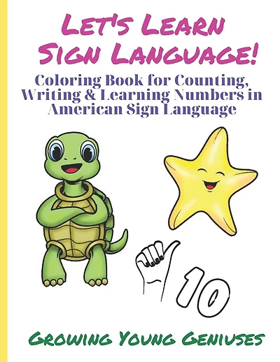 Let's Learn Sign Language: Coloring Book for Counting, Writing, & Learning Numbers in American Sign Language