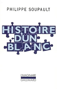 Histoire d'un Blanc : 1897-1927 : mémoires de l'oubli: 1897-1927