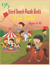 95 Word Search Puzzle Books For Kids Ages -10: Increase Spelling, Vocabulary