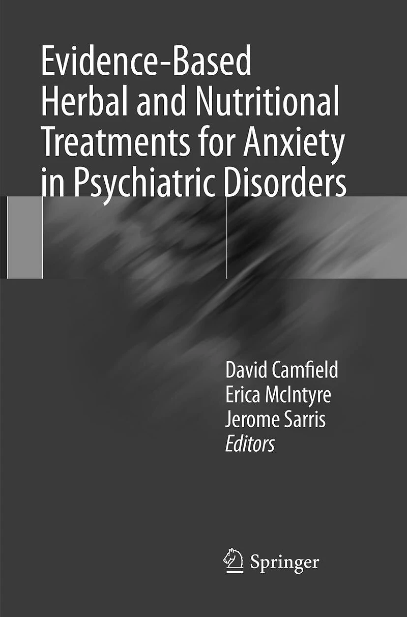 Evidence-Based Herbal and Nutritional Treatments for Anxiety Psychiatric Disorders