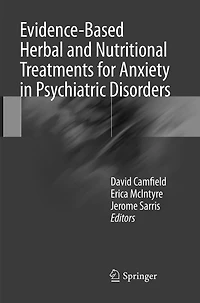 Evidence-Based Herbal and Nutritional Treatments for Anxiety Psychiatric Disorders