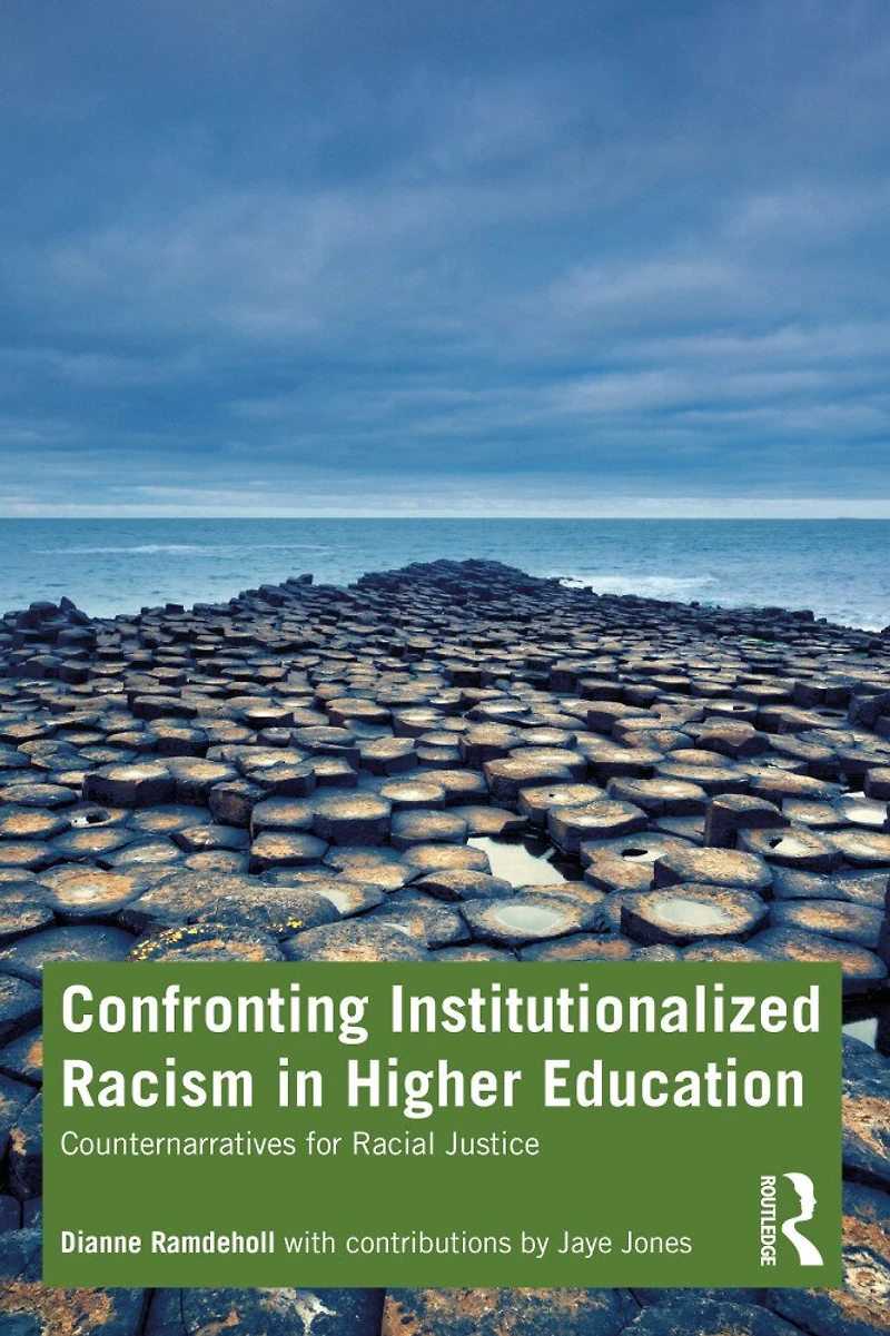 Confronting Institutionalized Racism Higher Education: Counternarratives for Racial Justice