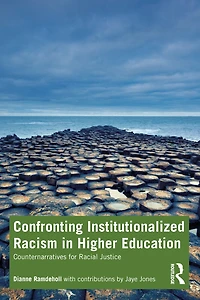 Confronting Institutionalized Racism Higher Education: Counternarratives for Racial Justice
