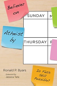 Believer on Sunday, Atheist by Thursday: Is Faith Still Possible?