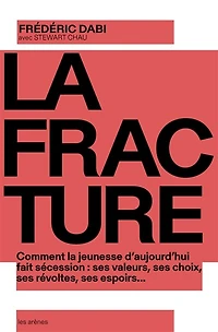 la fracture: comment jeunesse d'aujourd'hui fait sécession