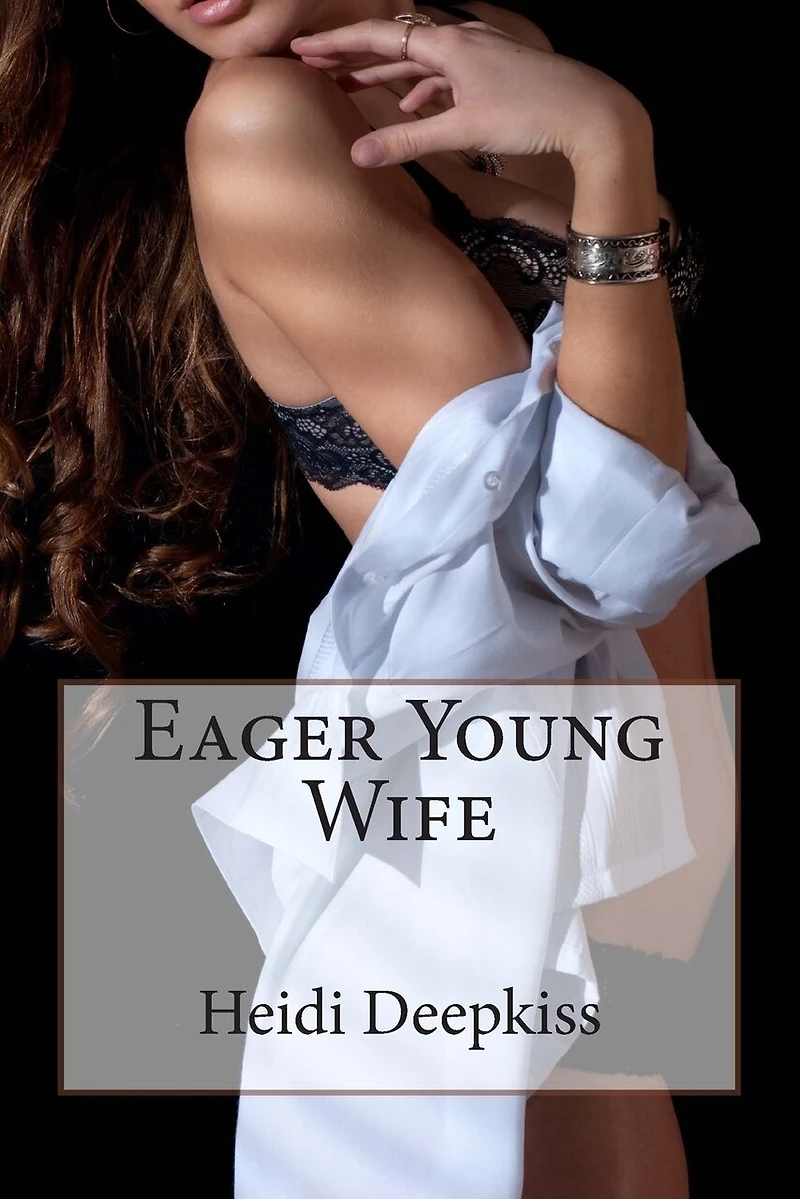 Eager Young Wife