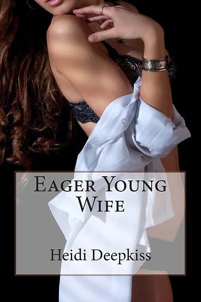 Eager Young Wife