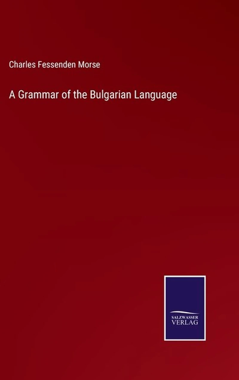 A Grammar of the Bulgarian Language