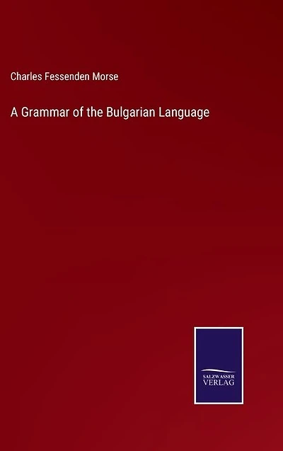 A Grammar of the Bulgarian Language