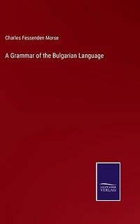 A Grammar of the Bulgarian Language
