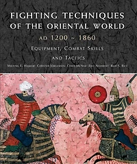 Fighting Techniques Of The Oriental World: Equipment, Combat Skills And Tactics