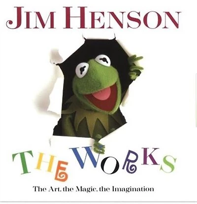 Jim Henson: The Works: The Art, The Magic, The Imagination