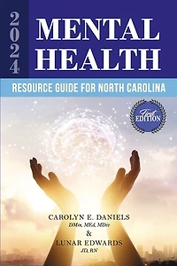 2024 MENTAL HEALTH RESOURCE GUIDE FOR NORTH CAROLINA