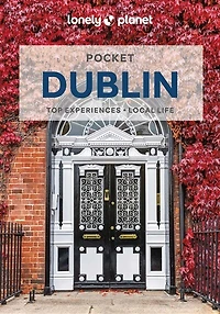 Lonely Planet Pocket Dublin 8 8th Ed.: 2026 - 2027 Travel Guide, Discover Twice the City Half Time, Top Sights, Maps & Walking Tours, Covers Grafton Street, Temple Bar and more