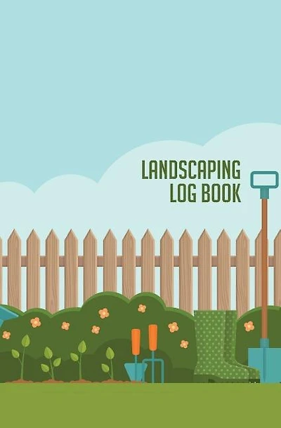Landscaping Log Book: 120-page Blank, Lined Writing Journal for Landscapers - Makes a Great Gift for Anyone Into Landscap