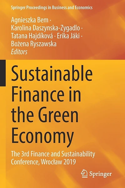Sustainable Finance in the Green Economy: The 3rd Finance and Sustainability Conference, WrocAaw 2019