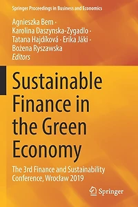 Sustainable Finance in the Green Economy: The 3rd Finance and Sustainability Conference, WrocAaw 2019