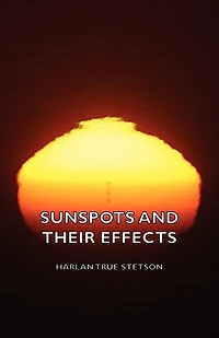 Sunspots And Their Effects
