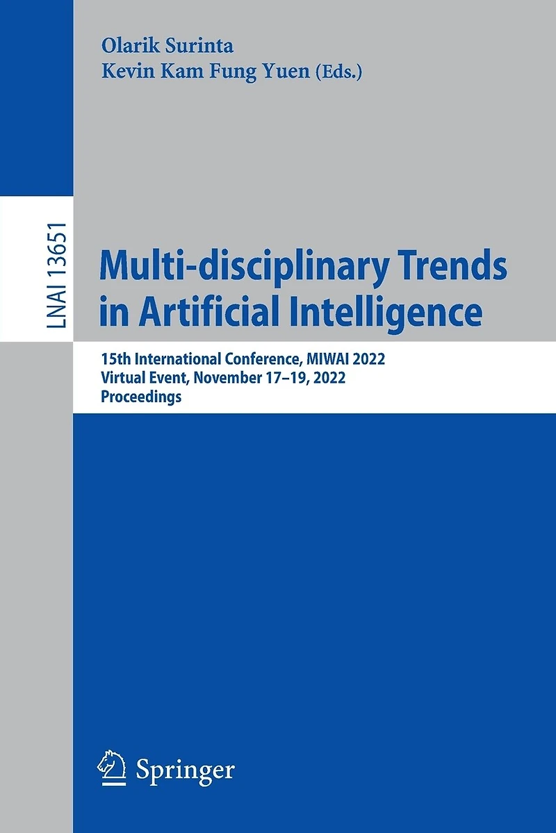 Multi-disciplinary Trends Artificial Intelligence: 15th International Conference, MIWAI 2022, Virtual Event, November 17-19, Proceedings