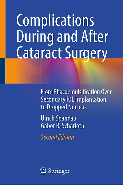 Complications During and After Cataract Surgery: A Guide to Surgical Management