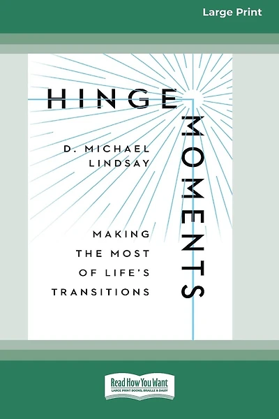 Hinge Moments: Making the Most of Life's Transitions [Standard Large Print 16 Pt Edition]