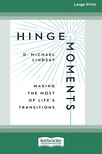 Hinge Moments: Making the Most of Life's Transitions [Standard Large Print 16 Pt Edition]