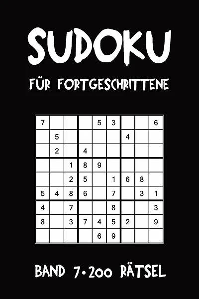 Sudoku Für Fortgeschrittene Band 7 200 Rätsel: Puzzle Rätsel Heft, 9x9, 2 Rätsel pro Seite