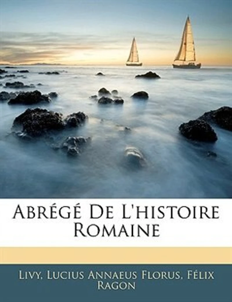 Abrégé De L'histoire Romaine