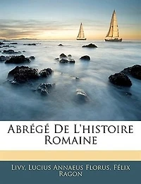 Abrégé De L'histoire Romaine
