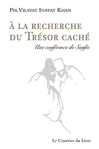 A la recherche du trésor caché: une conférence de soufis