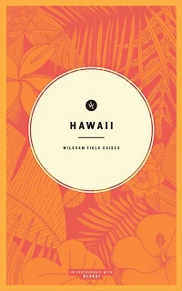 Wildsam Field Guides: Hawaii