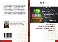 Langues, anatocisme culturel: entreprises et identite