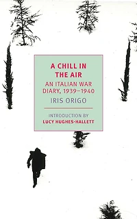 A Chill the Air: An Italian War Diary, 1939-1940