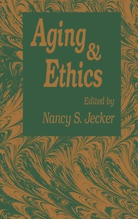 Aging and Ethics: Philosophical Problems in Gerontology
