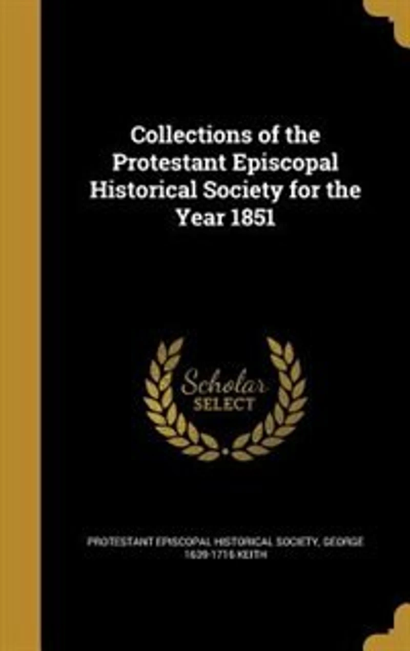 Collections of the Protestant Episcopal Historical Society for Year 1851