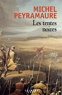 Les tentes noires : le roman de Foulque Merle: Merle
