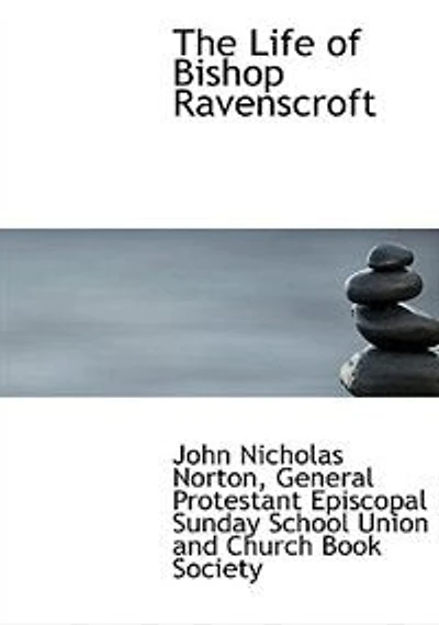 The Life of Bishop Ravenscroft