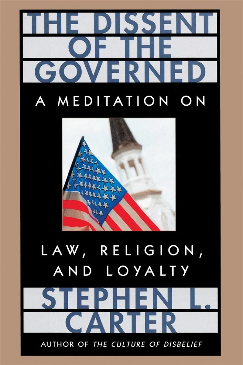 Dissent of the Governed: A Meditation on Law, Religion, and Loyalty