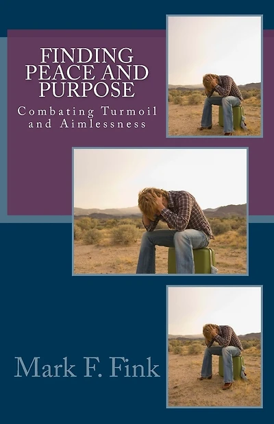 Finding Peace and Purpose: Combating Turmoil and Aimlessness
