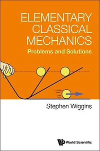 Elementary Classical Mechanics: Problems And Solutions