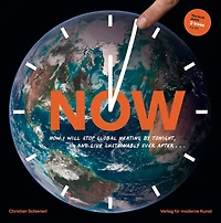 Now How I Will Stop Global Heating by Tonight, and Live Sustainably Ever After…: A Visual Guide to the Science and Everydayness of the Climate Crisis